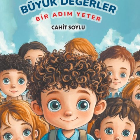 Küçük Adımlar Büyük Değerler Bir Adım Yeter